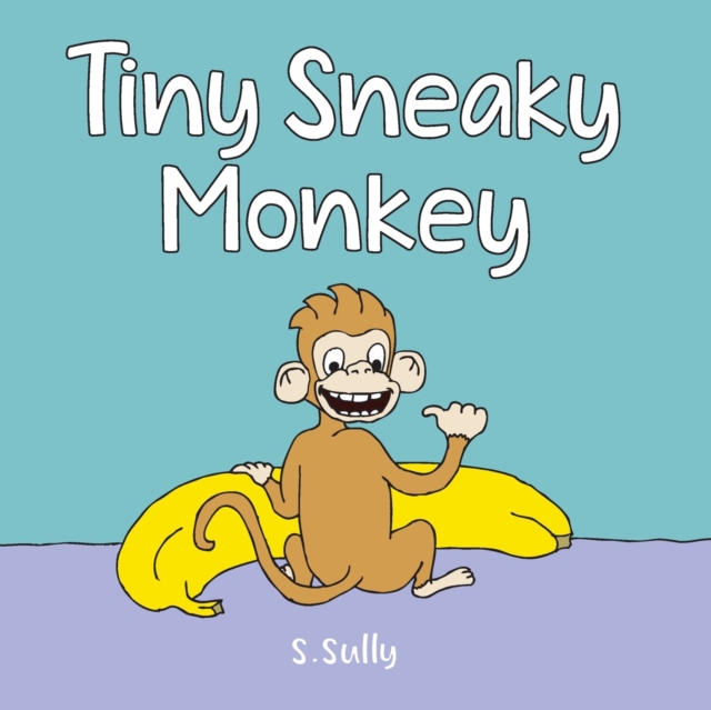 Tiny Sneaky Monkey, Paperback / softback Book