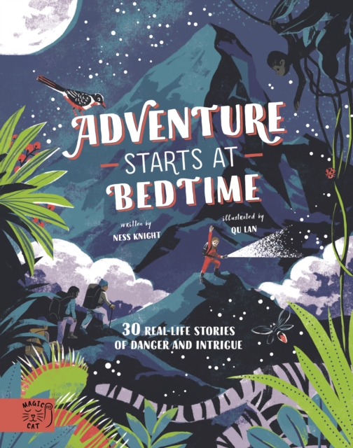 Adventure Starts at Bedtime : 30 real-life stories of danger and intrigue, Hardback Book