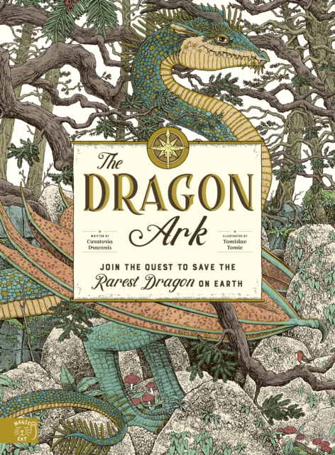 The Dragon Ark : Join the quest to save the rarest dragon on Earth, Hardback Book