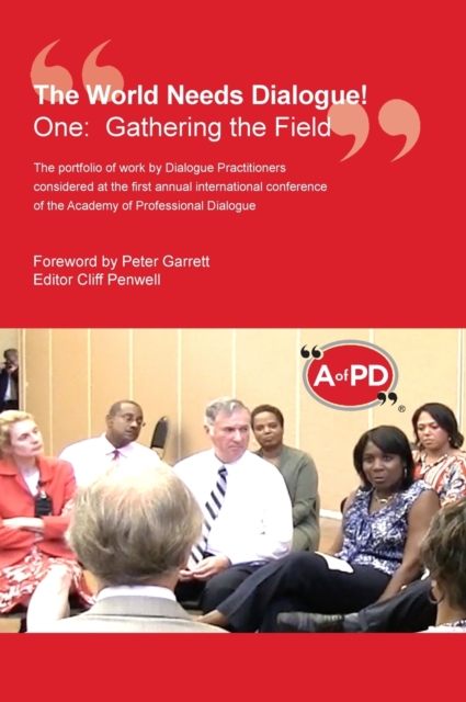 The World Needs Dialogue! : One: Gathering the Field, Hardback Book