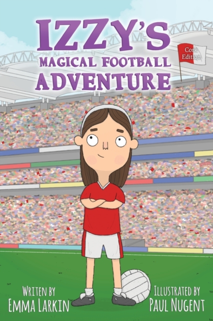 Izzy's Magical Football Adventure Cork Edition, Paperback / softback Book