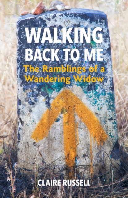 Walking Back to Me : The Ramblings of a Wandering Widow, Paperback / softback Book