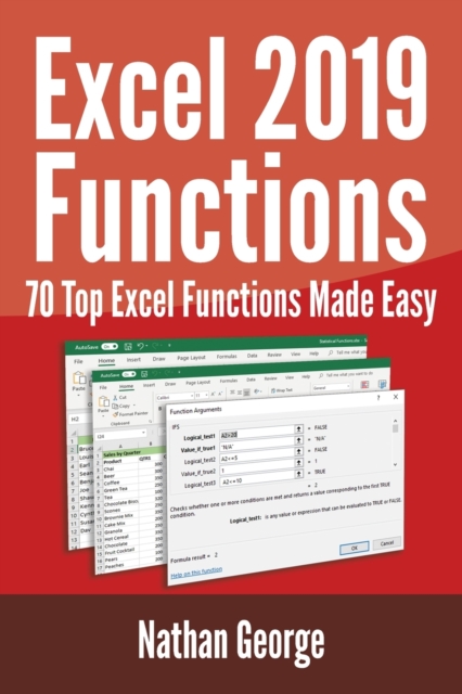 Excel 2019 Functions : 70 Top Excel Functions Made Easy, Paperback / softback Book