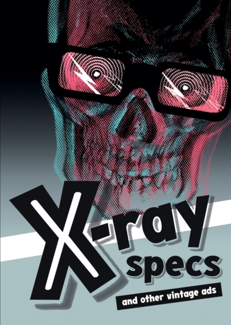 X-ray Specs and Other Vintage Ads, Paperback / softback Book