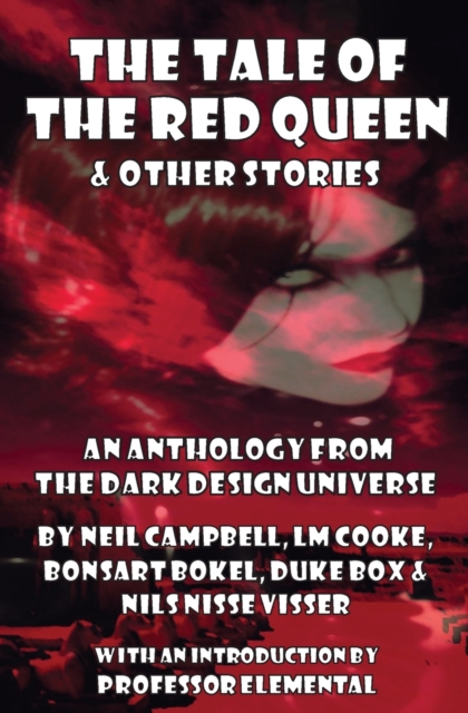 The Tale of the Red Queen and Other Stories : Legends from The Dark Design Universe, Paperback / softback Book