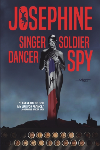 Josephine : Singer dancer soldier spy, Paperback / softback Book