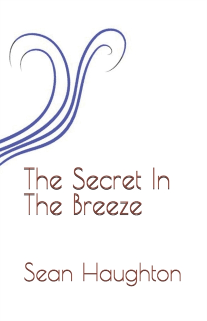 The Secret In The Breeze, Paperback / softback Book
