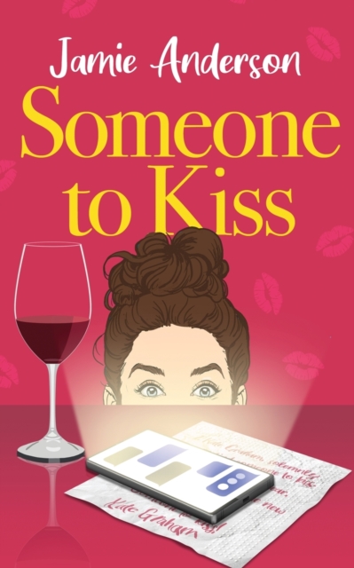 Someone to Kiss : A Hilarious and Heartening Romantic Comedy, Paperback / softback Book