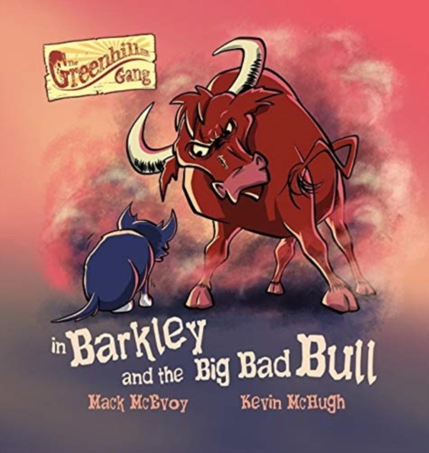 Barkley and the Big Bad Bull, Hardback Book