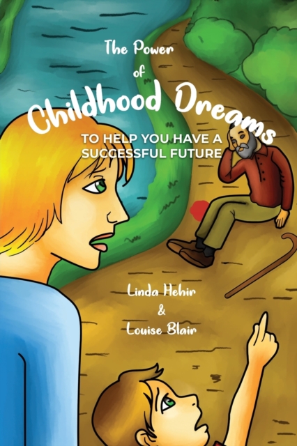 The Power of Childhood Dreams : To Help You Have A Successful Future, Paperback / softback Book
