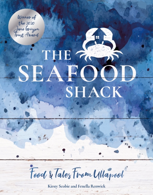 The Seafood Shack : Food & Tales from Ullapool, Hardback Book