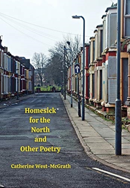 Homesick for the North and Other Poetry, Hardback Book