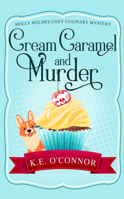 Cream Caramel and Murder, Paperback / softback Book