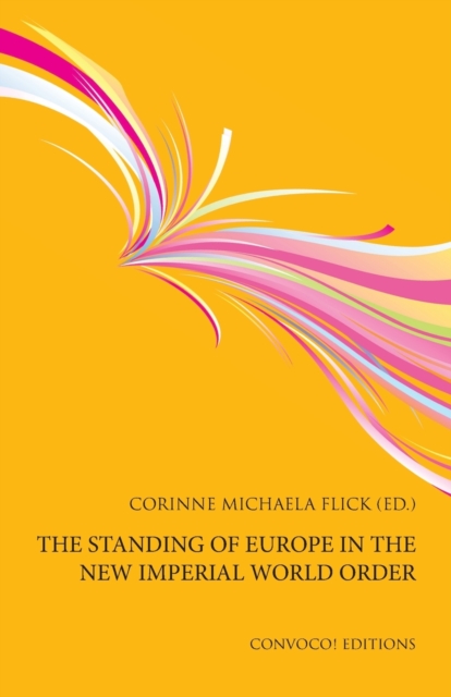 The Standing of Europe in the New Imperial World Order, Paperback / softback Book