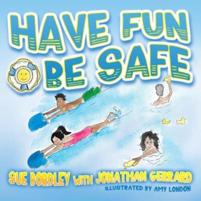 Have Fun, Be Safe, Paperback / softback Book