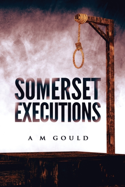 Somerset Executions, Paperback / softback Book