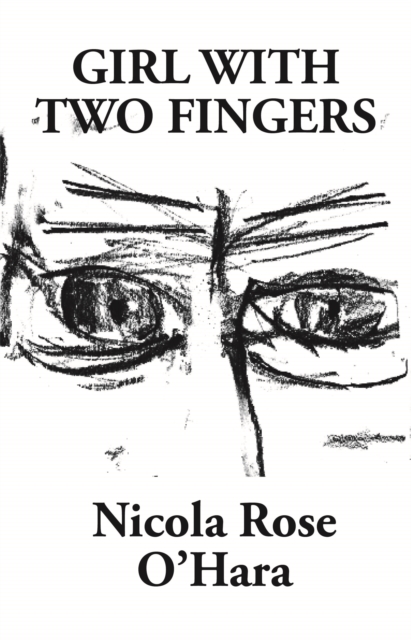 Girl With Two Fingers, Paperback / softback Book