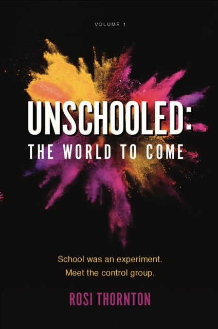 Unschooled : The World to Come, EPUB eBook