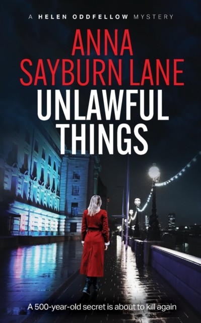 Unlawful Things : A Helen Oddfellow literary mystery, Paperback / softback Book
