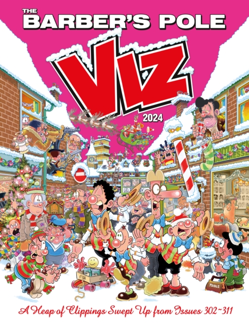 Viz Annual 2024: The Barber's Pole : A Heap of Clippings Swept Up from Issues 302-311, Hardback Book