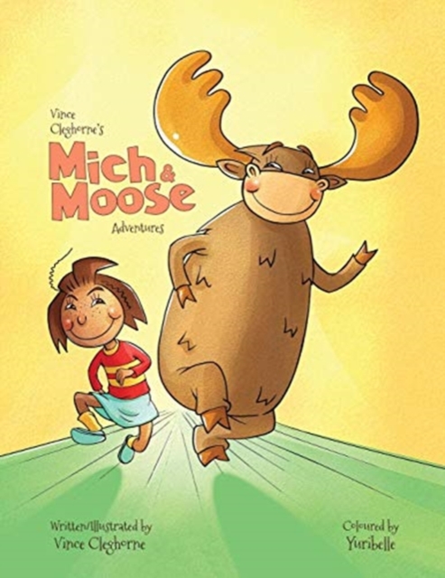 Mich & Moose Adventures, Paperback / softback Book