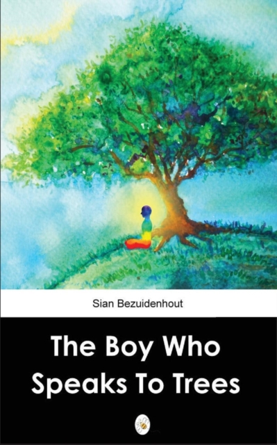 The Boy Who Speaks to Trees, Paperback / softback Book