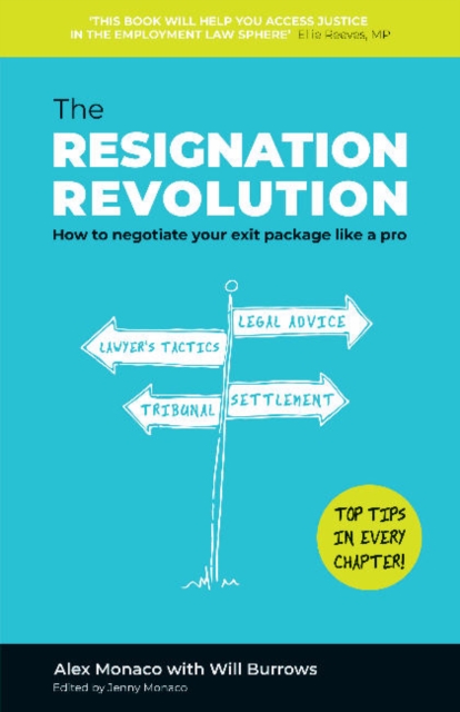 The Resignation Revolution : How to negotiate your exit package like a pro, Paperback / softback Book