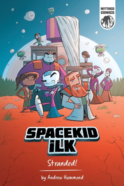 Spacekid iLK : Stranded!, Paperback / softback Book