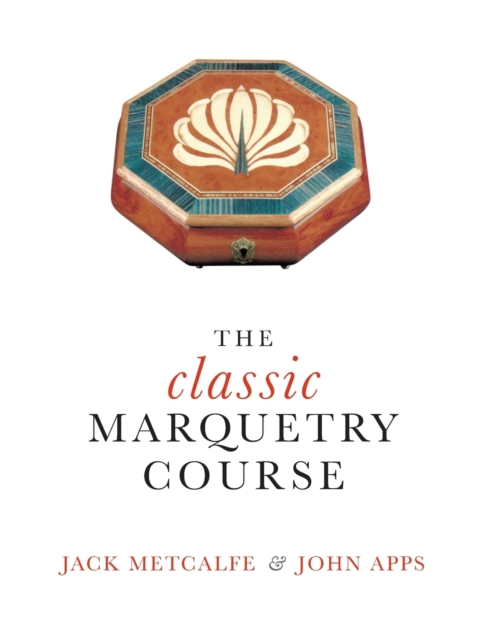 The classic Marquetry Course, Hardback Book