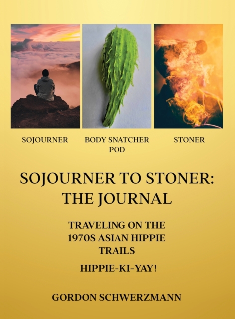 Sojourner to Stoner : The Journal, Hardback Book