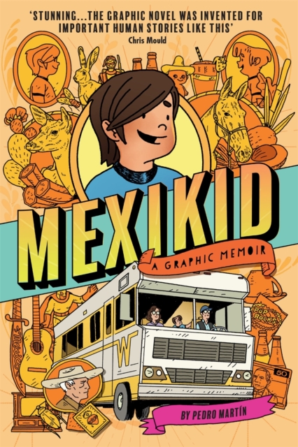 Mexikid: A Graphic Memoir : Shortlisted for the Scholastic Graphic Novel Award 2024, Paperback / softback Book