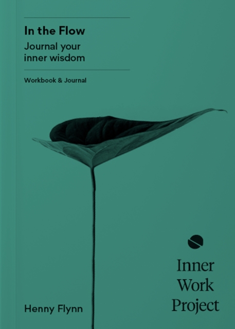In the Flow : Journal your inner wisdom, Paperback / softback Book
