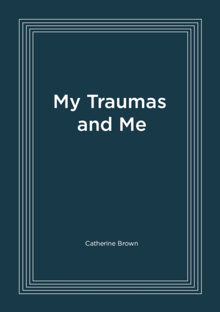 My Traumas and Me, Paperback / softback Book