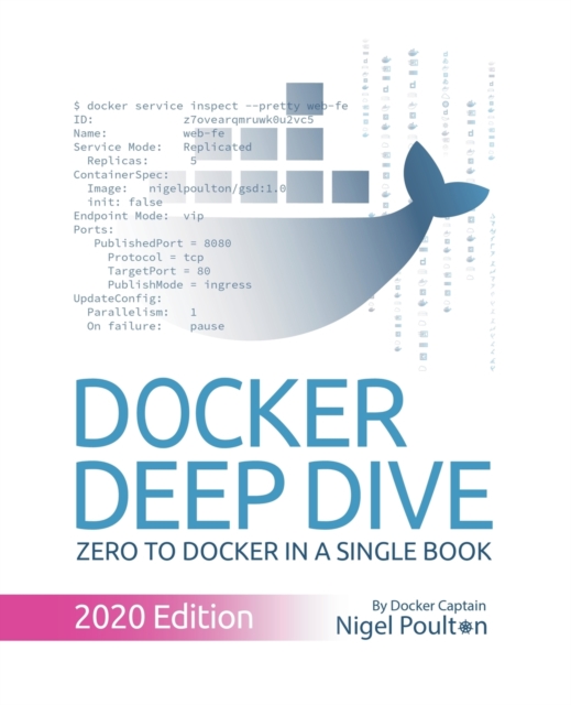 Docker Deep Dive : Zero to Docker in a single book, Paperback / softback Book
