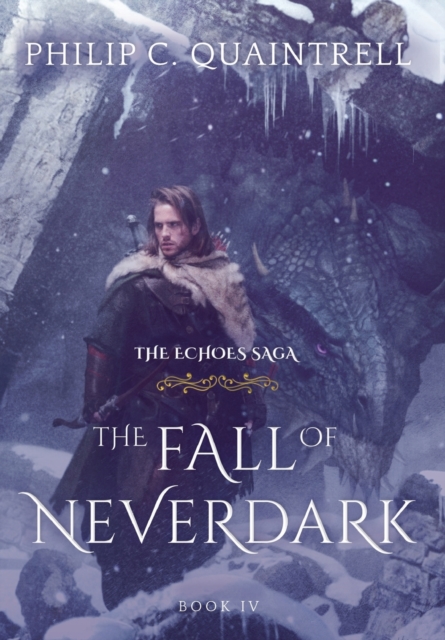 The Fall of Neverdark : (The Echoes Saga: Book 4), Hardback Book