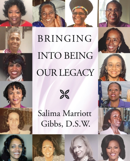 Bringing Into Being Our Legacy, Paperback / softback Book