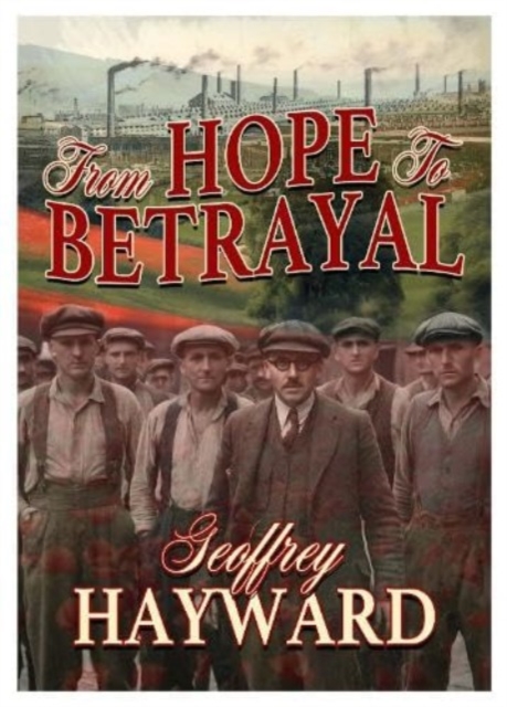 From Hope to Betrayal, Paperback / softback Book