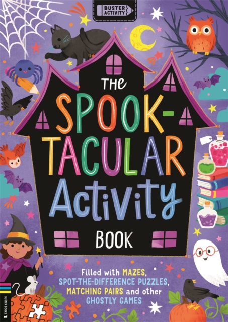 The Spook-tacular Activity Book : Filled with mazes, spot-the-difference puzzles, matching pairs and other ghostly games, Paperback / softback Book