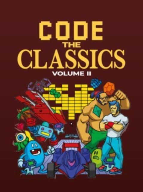 Code the Classics Volume II, Hardback Book