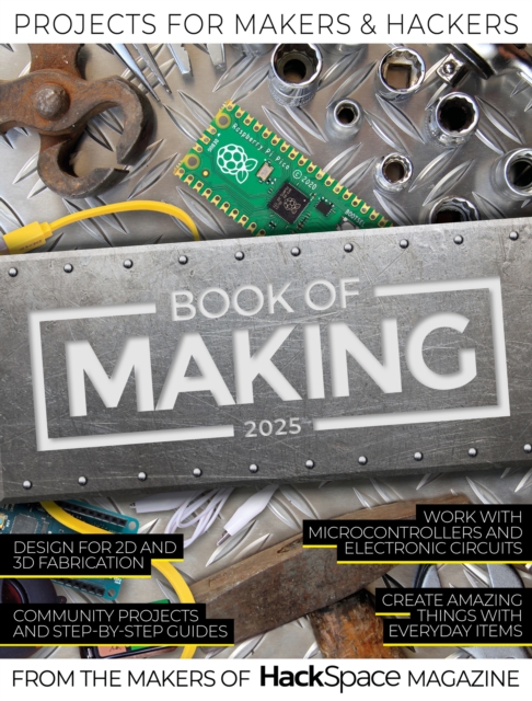 Book of Making 2025 : Projects for Makers and Hackers, Paperback / softback Book