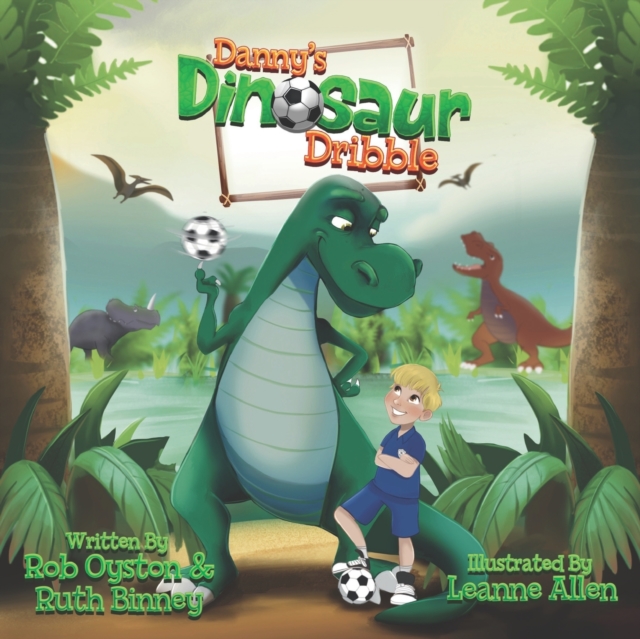 Danny's Dinosaur Dribble, Paperback / softback Book