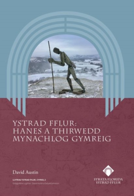 Ystrad Fflur - Hanes a Thirwedd Mynachlog Gymreig, Paperback Book