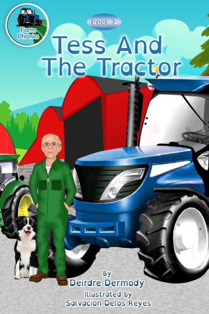 Tess And The Tractor : Farm Phonics Learning to read kids phonics books for 6-8 year olds, Paperback / softback Book