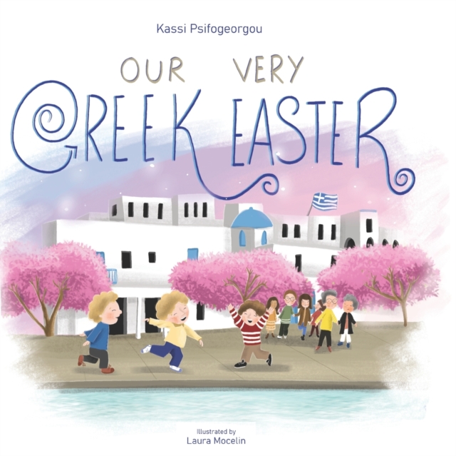 Our Very Greek Easter : Orthodox Easter, Paperback / softback Book