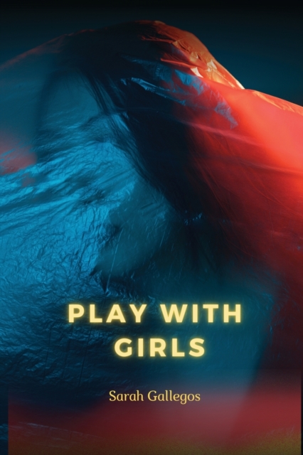 Play with Girls, Paperback / softback Book