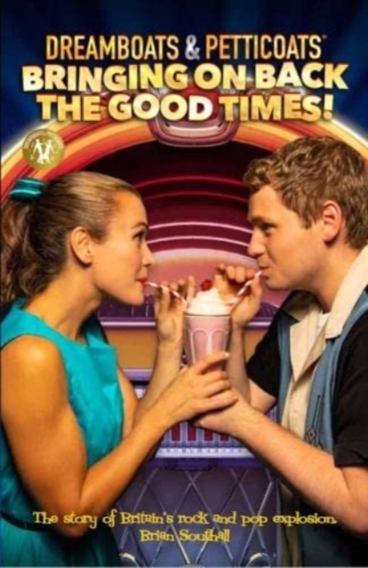 Dreamboats & Petticoats : Bringing On Back The Good Times, Paperback / softback Book