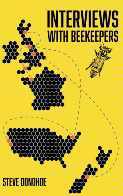 Interviews With Beekeepers, Hardback Book