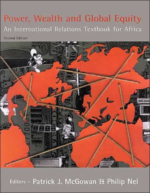 Power, Wealth and Global Equity : An International Relations Textbook for Africa, Paperback / softback Book