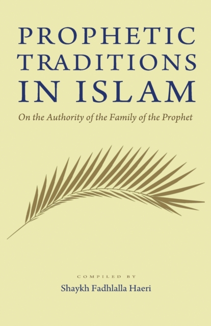 Prophetic Traditions in Islam, Paperback / softback Book