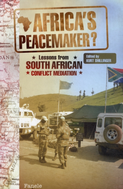 Africa's peacemaker? : Lessons from South African conflict mediation, Book Book